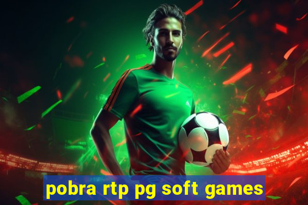 pobra rtp pg soft games